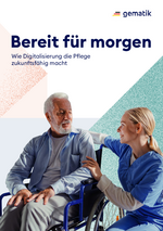 Broschüre: Bereit für morgen - Wie Digitalisierung die Pflege zukunftsfähig macht
